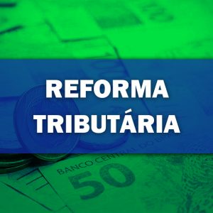 reforma tributária brasil